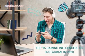 Read more about the article Top 15 Gaming Influencers on Instagram in 2020