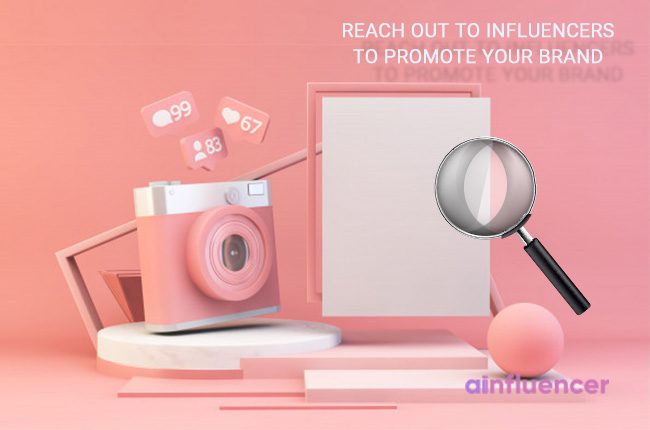 How to reach out to influencers to promote your brand