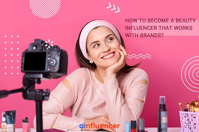 Become a beauty influencer