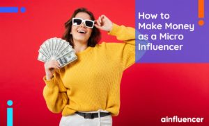 Read more about the article How to make money as a micro influencer in 2022?