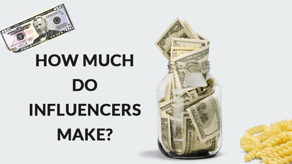 How much do influencers make?