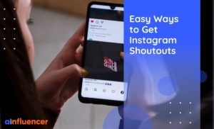 Read more about the article 5 Easy ways to get Instagram shoutouts in 2022