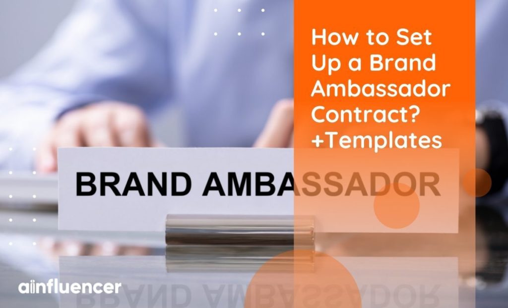 Read more about the article How To Set Up A Brand Ambassador Contract? +Templates