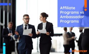 Read more about the article Affiliate Programs Vs Ambassador Programs