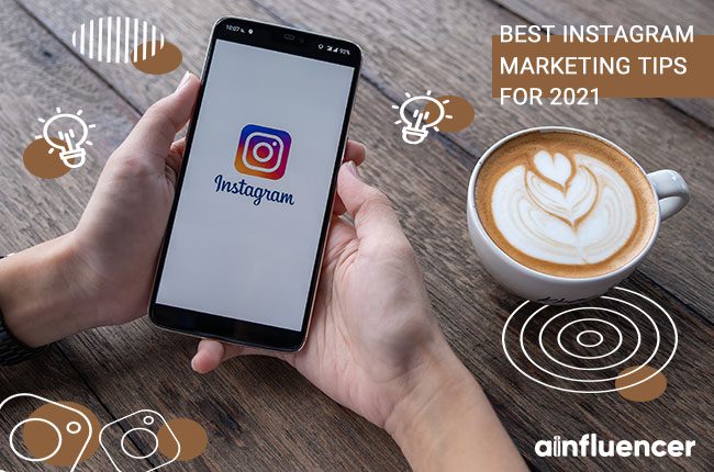 You are currently viewing Best Instagram Marketing Tips for 2021