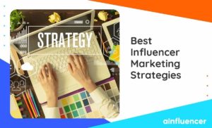 Read more about the article 10 Best influencer marketing strategies in 2022