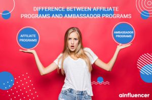 Read more about the article Affiliate programs vs Ambassador programs
