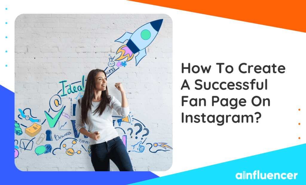 Read more about the article How To Create A Successful Fan Page On Instagram [2023 Update]