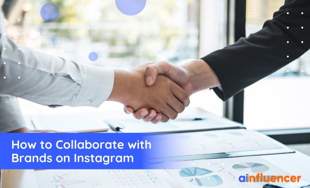 Read more about the article How to collaborate with brands on Instagram? 2022 Update