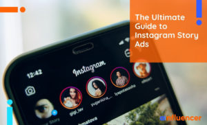 Read more about the article The ultimate guide to Instagram Story Ads in 2022