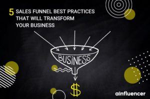 Read more about the article 5 Sales Funnel Best Practices that will Transform Your Business