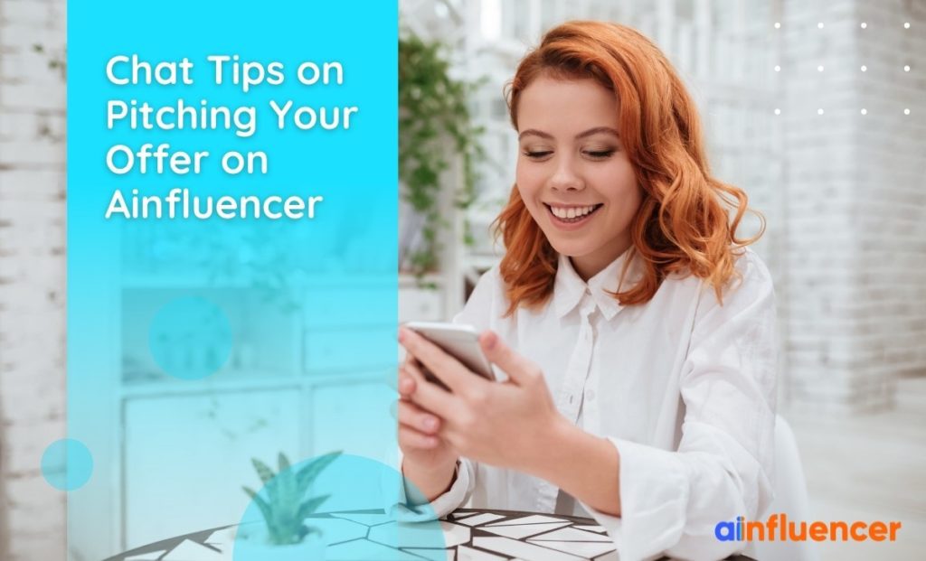 Read more about the article Chat Tips on Pitching your Offer on Ainfluencer