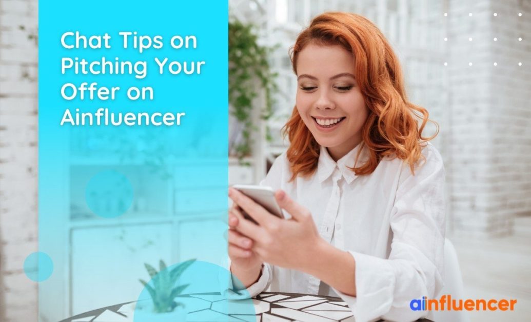 You are currently viewing Chat Tips on Pitching your Offer on Ainfluencer