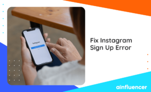 Read more about the article Fix Instagram Sign Up Error – 2023 Update