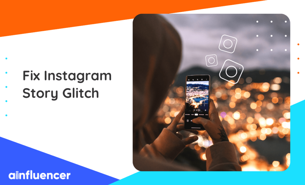 Read more about the article Fix Instagram Story Glitch – 2023 Update