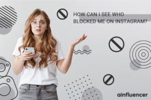 Read more about the article How can I See Who Blocked me on Instagram?