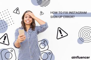 Read more about the article How to Fix Instagram Sign-Up Error?