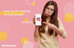 Read more about the article How to Get Verified on Instagram?