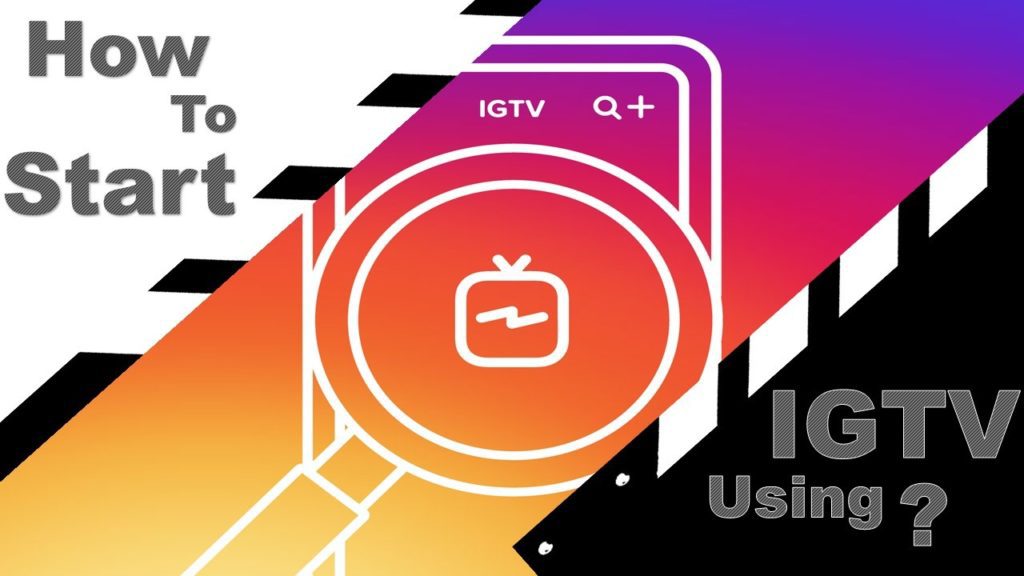 start using IGTV