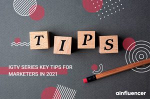 Read more about the article IGTV Series Key Tips for Marketers in 2021