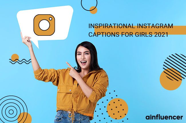 You are currently viewing Inspirational Instagram captions for girls 2021