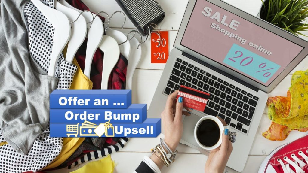 Offer an Order Bump and Upsell