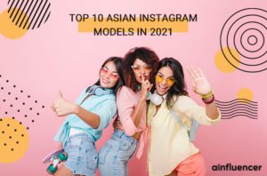 Read more about the article Top 10 Asian Instagram Models in 2021