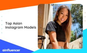 Read more about the article Top 15 Asian Instagram Models in 2022 [+Non-Celebrity Models]