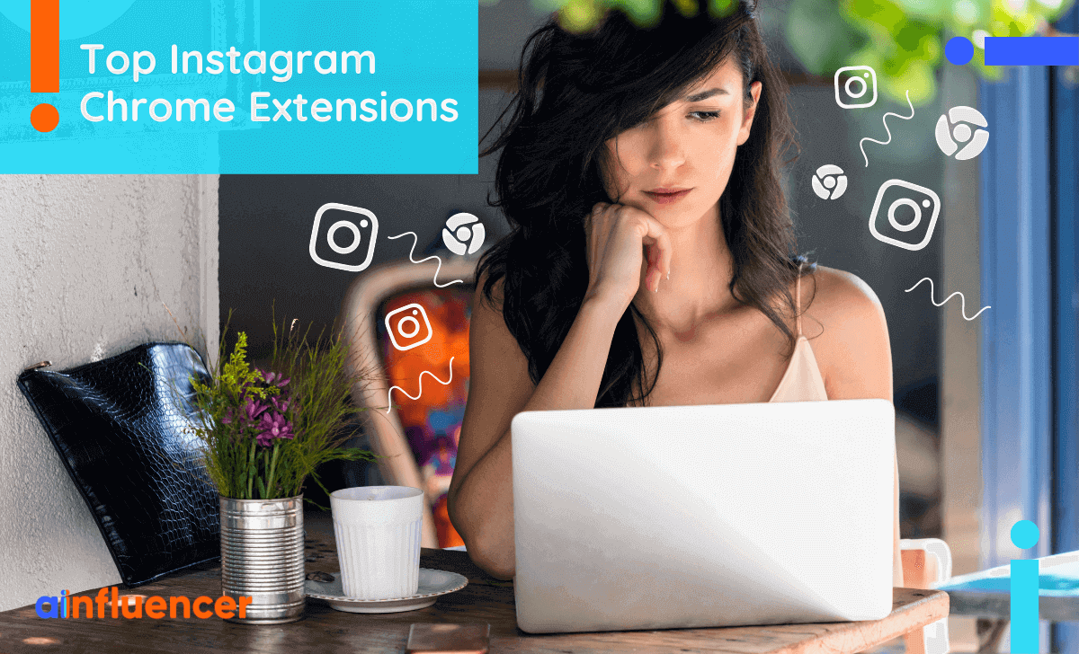 You are currently viewing 12 Top Instagram Chrome Extensions In 2023