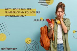 Read more about the article Why I Can’t See the Number of my Followers on Instagram?