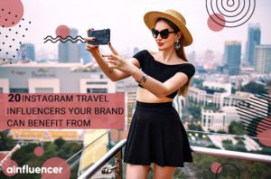 Read more about the article 20 Instagram travel influencers your brand can benefit from