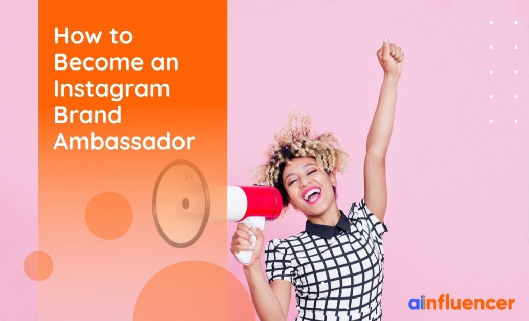 You are currently viewing How to become an Instagram brand ambassador in 2023