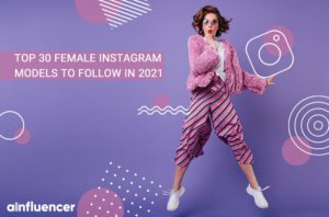 Read more about the article Top 30 female Instagram models to follow in 2021