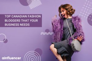 Read more about the article Top Canadian fashion bloggers that your business needs