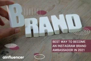 Read more about the article Best way to become an Instagram brand ambassador in 2021