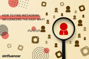 Read more about the article Easy ways to Find Influencers on Instagram