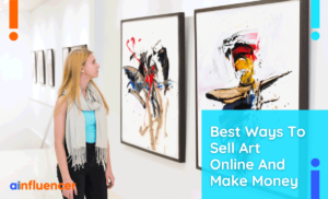 Read more about the article 20 Best Ways To Sell Art Online And Make Money In 2023