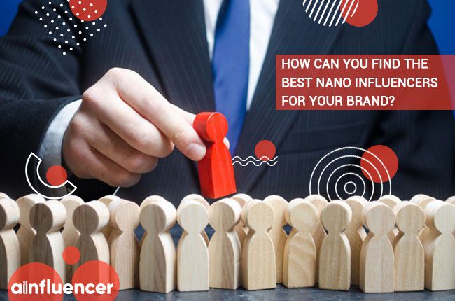 Read more about the article How Can You Find the Best Nano Influencers for Your Brand?