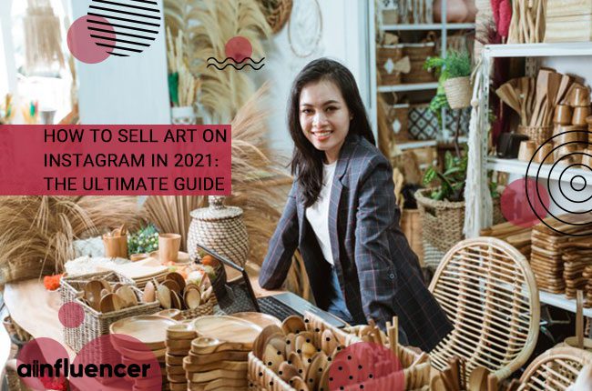 You are currently viewing How to Sell Art on Instagram [Detailed Guide]
