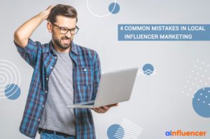 Read more about the article 4 Common Mistakes in Local Influencer Marketing