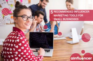 Read more about the article 5 Recommended Influencer Marketing Tools for Small Businesses