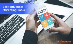 Read more about the article 12 Best Influencer marketing tools in 2022
