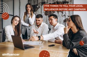 Read more about the article 5 Things to Tell Your Local Influencer Before Any Campaign