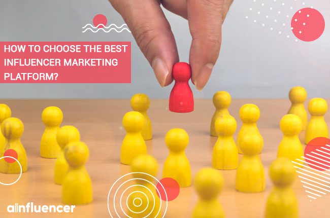 You are currently viewing How to Choose the Best Influencer Marketing Platform