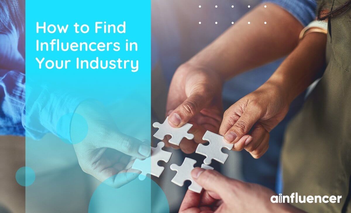 You are currently viewing How to Find Influencers in Your Industry (2 Practical Ways)