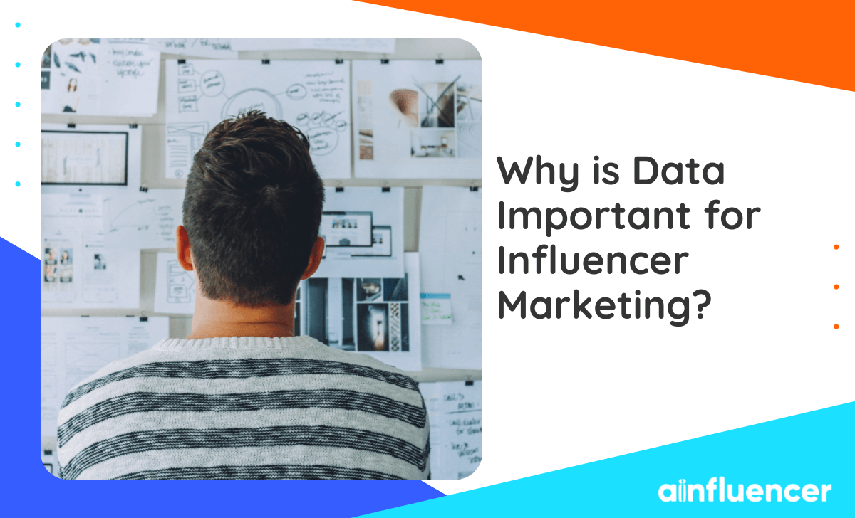 You are currently viewing Why is Data Important for Influencer Marketing?