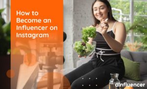 Read more about the article How to Become an Influencer on Instagram [12 Helpful Tips]