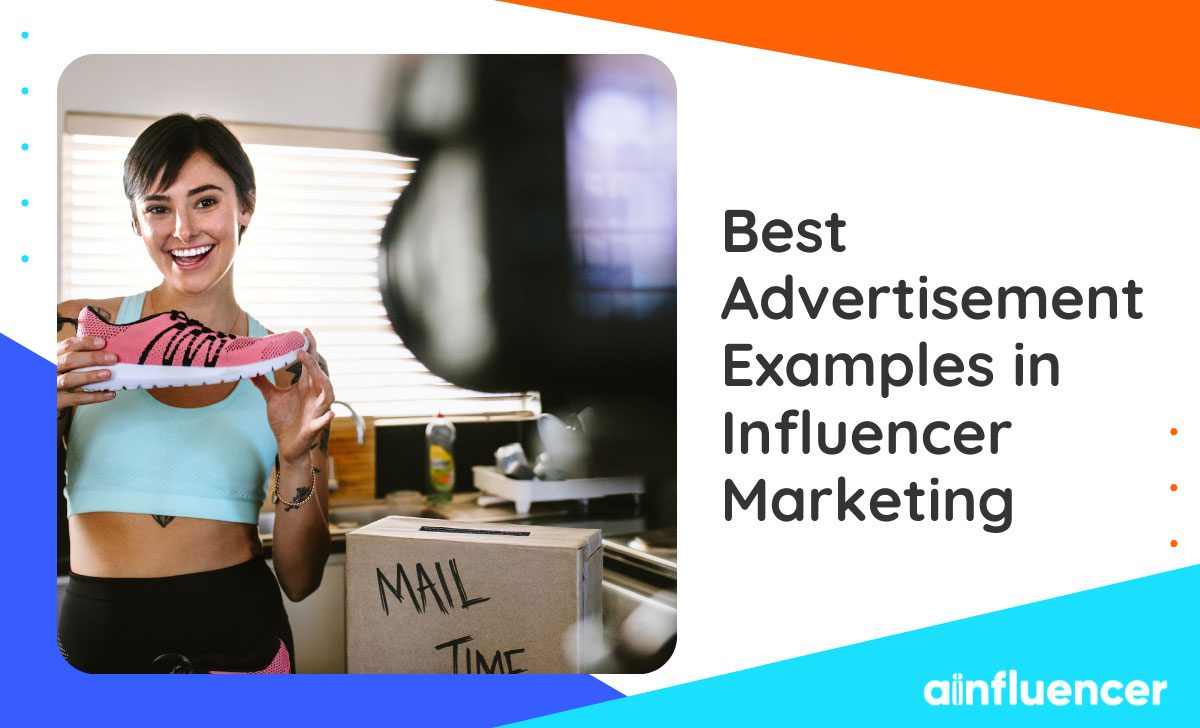 You are currently viewing Best 8 Advertisement Examples in Influencer Marketing