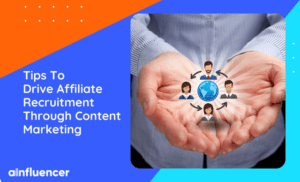 Read more about the article 7 Tips To Drive Affiliate Recruitment Through Content Marketing