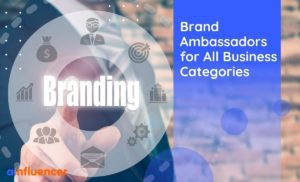 Read more about the article 10 Brand Ambassadors for All Business Categories